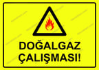 Doğalgaz Çalışması! Uyarı Levhası