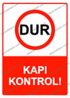 Dur Kapı Kontrol! Uyarı Levhası