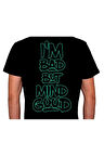I'm Bad But Mind Good Tişört Unisex T-shirt