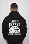 Basketbol Basketball Life Is Better Baller Sweatshirt Unisex Kapüşonlu Hoodie