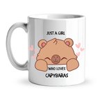 Just A Girl Who Loves Capybaras Yazılı Kapibara Tasarımlı Kupa Model 215 Baskılı Seramik Kahve Kupası