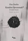 Kendini Sunmak: Bir Şiddet Felsefesi