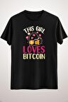 Unisex Siyah This Girl Loves Bitcoin Cryptocurrency Mining Bitcoin Miner Classic T-shirt