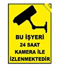 Bu İşyeri 24 Saat Kamera İle İzlenmektedir Levhası - Tabelası Pvc 25*35 Cm-5 Adet