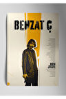 Behzat Ç. - Metal Poster Tablo