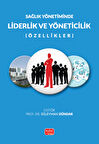 Sağlık Yönetiminde LİDERLİK VE YÖNETİCİLİK (Özellikler)