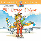 İlk Okuma Kitabım - Elif Uçağa Biniyor-Korunaklı Poşetle