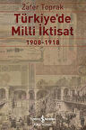 Türkiye'de Milli İktisat 1908 - 1918-Korunaklı Poşetle