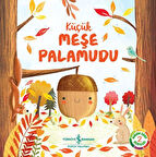 Küçük Meşe Palamudu Doğanın Eşsiz Hikayeleri 2-Korunaklı Poşetle