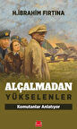 Alçalmadan Yükselenler - Komutanlar Anlatıyor-Korunaklı Poşetle