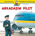Dünyayı Öğreniyorum - Arkadaşım Pilot-Korunaklı Poşetle