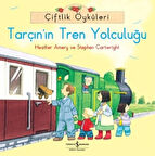 Çiftlik Öyküleri - Tarçının Tren Yolculuğu-Korunaklı Poşetle