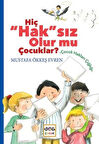 Hiç Hak'sız Olurmu Çocuklar ?-Korunaklı Poşetle