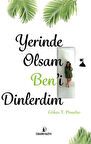 Yerinde Olsam Ben i Dinlerdim-Korunaklı Poşetle