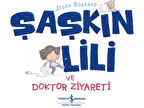 Şaşkın Lili ve Doktor Ziyareti-Korunaklı Poşetle