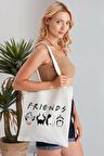 Friends Model Baskılı Günlük Kullanım Özel Baskı Bez Omuz Çantası Hediyelik Tote Bag