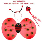 Çocuk Gösteri İçin Uğur Böceği Kanat + Taç + Asa 339lü Kostüm Seti