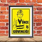 ÖNCE İŞ GÜVENLİĞİ İKAZ TABELASI 25X35CM