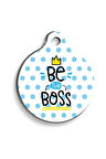 Be The Boss Mavi Yuvarlak Şekilli Kedi ve Köpek Künyesi Small 2,1 x 3,1 cm