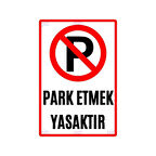 Park Etmek Yasaktır Dekota Uyarı Levhası - İş Yeri, Site ve Apartman için Park Yapılmaz Tabelası - 28x42 cm