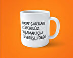 Hayat Şartları Küfürsüz Yaşamak Için Elverişli Değil Kupa Bardak