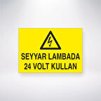 Seyyar Lambada 24 Volt Kullan Sticker 20X28 Cm