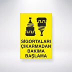 Sigortaları Çıkarmadan Bakıma Başlama Sticker 20X28 Cm