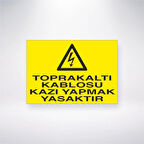 Toprak Altı Kablosu Kazı Yapmak Yasaktır Sticker 20X28 Cm