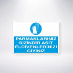 Parmaklarınız Sizindir Asit Eldivenlerinizi Giyiniz Sticker 20X28 Cm