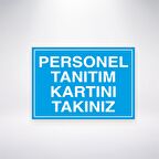 Personel Tanıtımı Kartını Takınız
