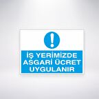 İş Yerimizde Asgari Ücret Uygulanır