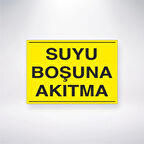 Suyu Boşuna Akıtma Sticker 20X28 Cm