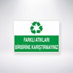 Farklı Atıkları Birbirine Karıştırmayınız