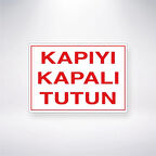Kapıyı Kapalı Tutun Sticker 20X28 Cm