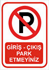 Giriş Çıkış Park Etmeyiniz Sticker 20X28 Cm