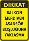 Balkon Merdive Asansör Boşluğuna Yaklaşma Sticker 20X28 Cm