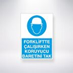 Forkliftte Çalışırken Koruyucu Baretini Tak  21x35 Arkası Yapışkanlı Levha