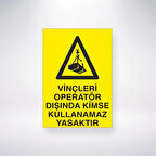 Vinçleri Operatör Dışında Kimse Kullanamaz Yasaktır Sticker 20X28 Cm