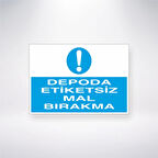 Depoda Etiketsiz Mal Bırakma Sticker 20X28 Cm