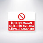 İlgisi Olmayan Kişilerin Ambara Girmesi Yasaktır Sticker 20X28 Cm