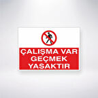 Çalışma Var Geçmek Yasaktır Sticker 20X28 Cm