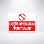 Çalışma Yapılmaktadır Girmek Yasaktır Sticker 20X28 Cm