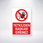 Yetkiliden Başkası Giremez Sticker 20X28 Cm