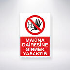 Makine Dairesine Girmek Yasaktır Sticker 20X28 Cm
