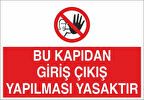 Bu Kapıdan Giriş Çıkış Yapılması Yasaktır Sticker 20X28 Cm