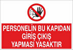 Personelin Bu Kapıdan Giriş Çıkış Yapması Yasaktır Sticker 20X28 Cm