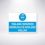 Taşlama Yaparken Kesinlikle İş Gözlüğü Kullan Sticker 20X28 Cm