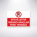 Siteye Aittir Yabancı Araçlar Park Yapamaz Sticker 20X28 Cm
