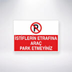 İstiflerin Etrafına Araç Park Etmeyiniz Sticker 20X28 Cm