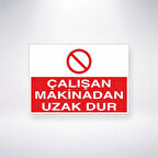 Çalışan Makineden Uzak Dur Sticker 20X28 Cm